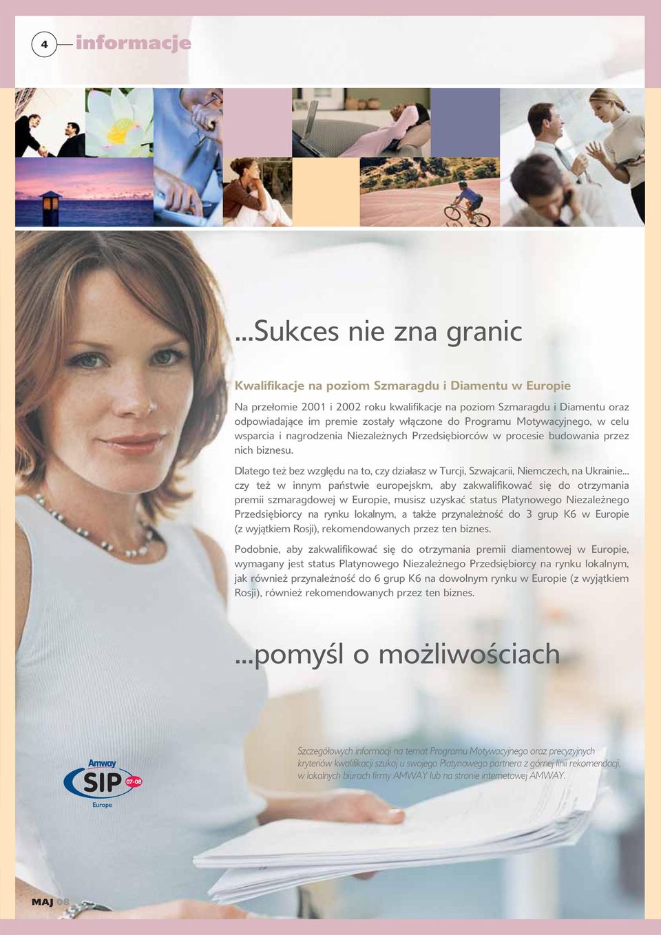 Dlatego też bez względu na to, czy działasz w Turcji, Szwajcarii, Niemczech, na Ukrainie.
