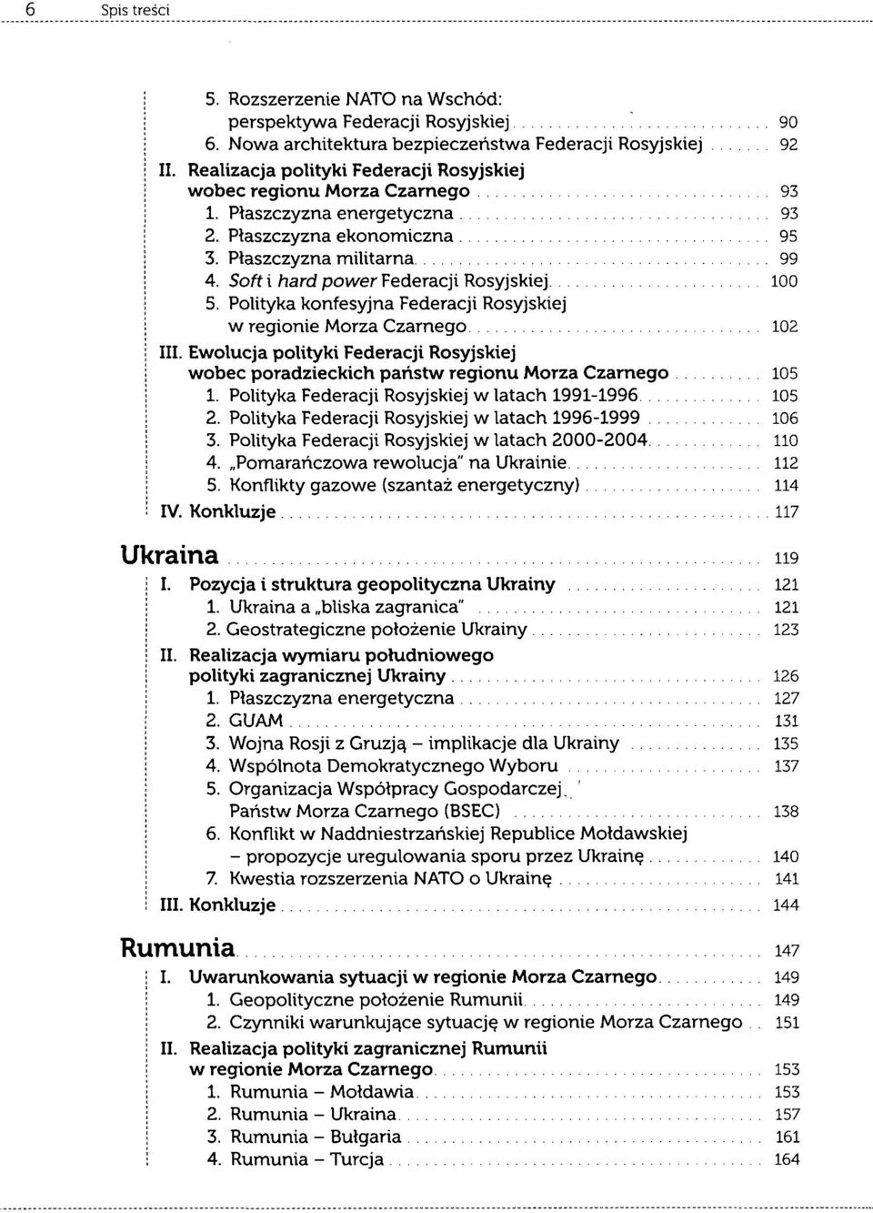 Ewolucja polityki Federacji Rosyjskiej wobec poradzieckich państw regionu Morza Czarnego 1. Polityka Federacji Rosyjskiej w latach 1991-1996 2. Polityka Federacji Rosyjskiej w latach 1996-1999 3.