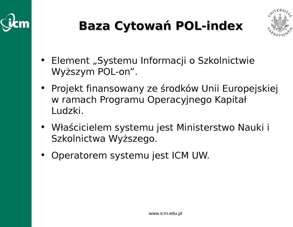 Projekt finansowany ze środków Unii Europejskiej w ramach Programu
