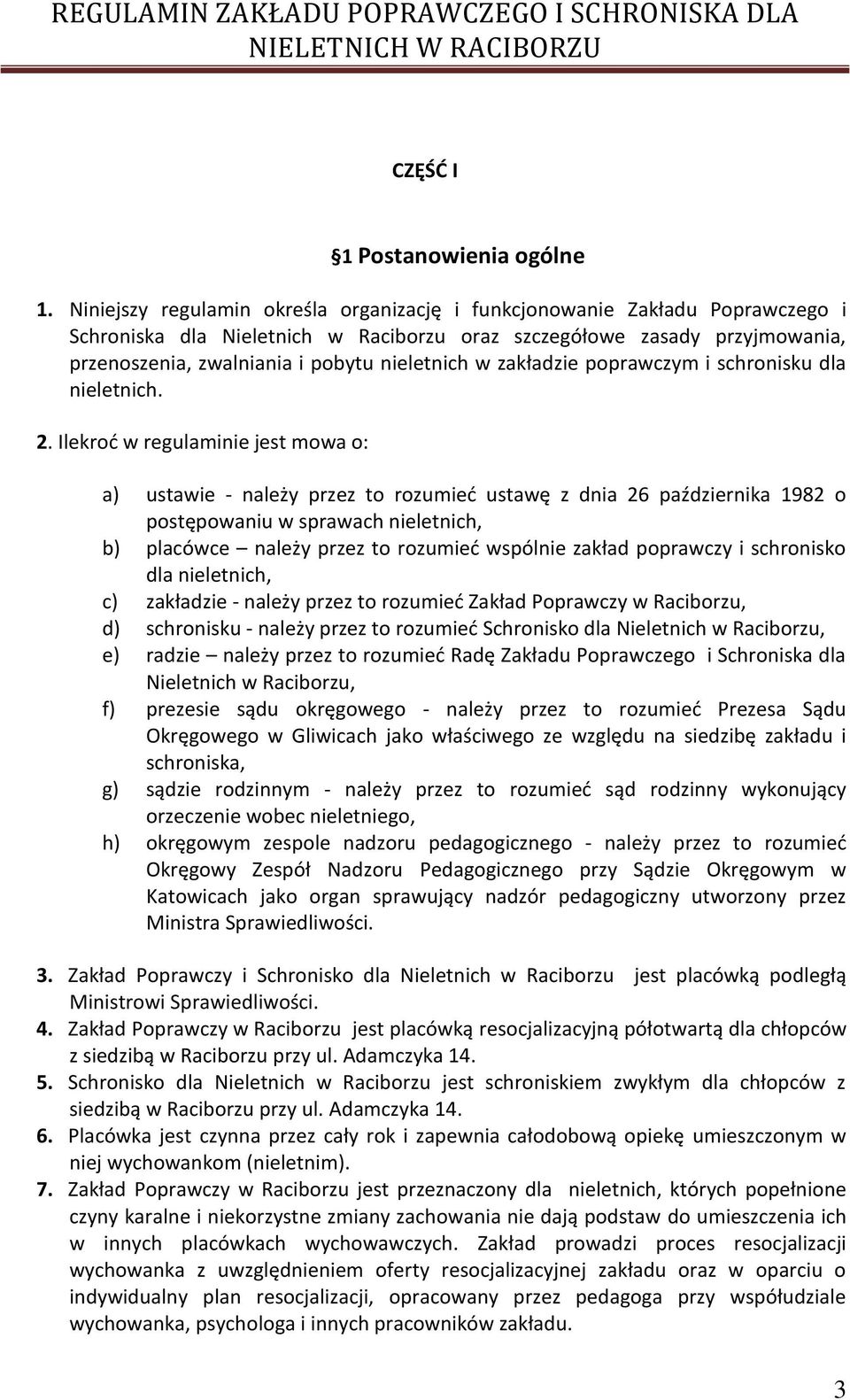 w zakładzie poprawczym i schronisku dla nieletnich. 2.