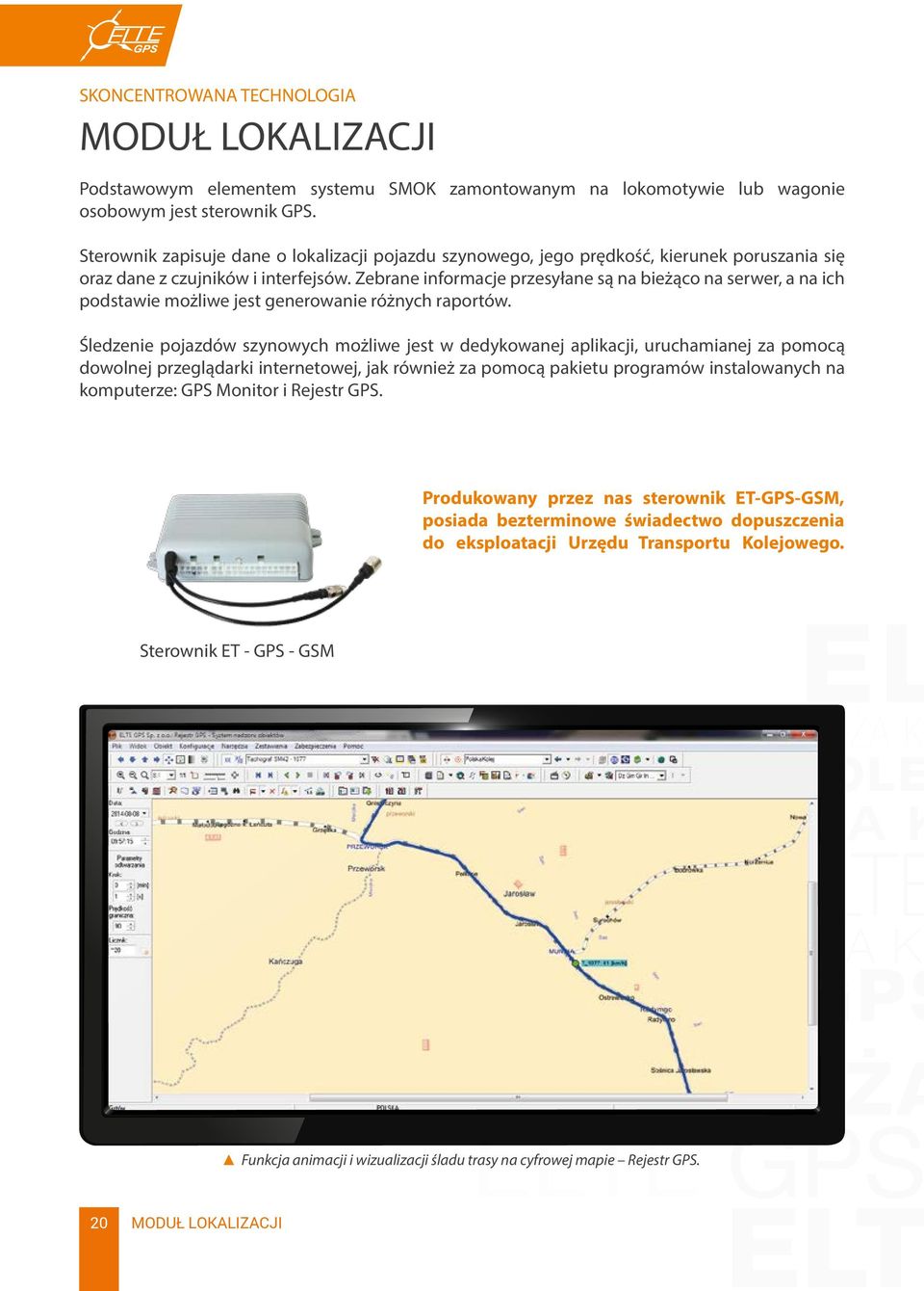 Zebrane informacje przesyłane są na bieżąco na serwer, a na ich podstawie możliwe jest generowanie różnych raportów.