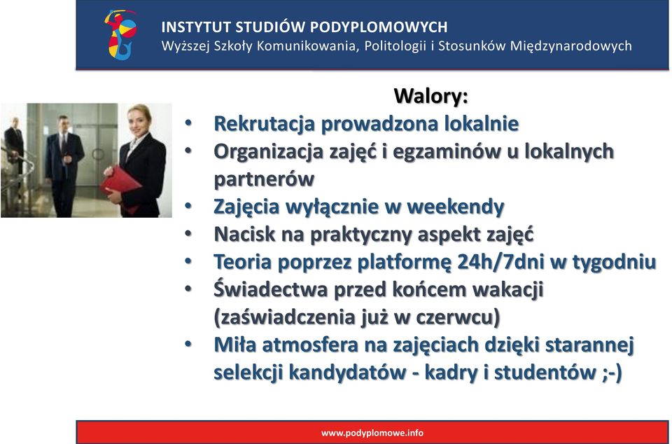 24h/7dni w tygodniu Świadectwa przed końcem wakacji (zaświadczenia już w czerwcu) Miła