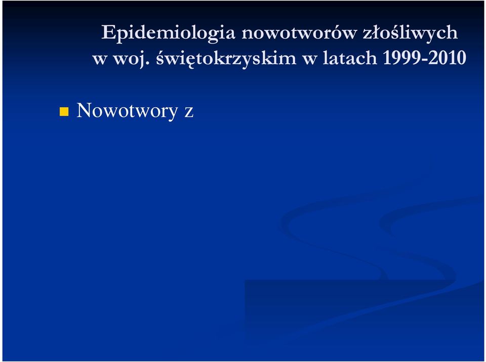 Szacuje się, że mamy prawie 141 000 nowych zachorowań