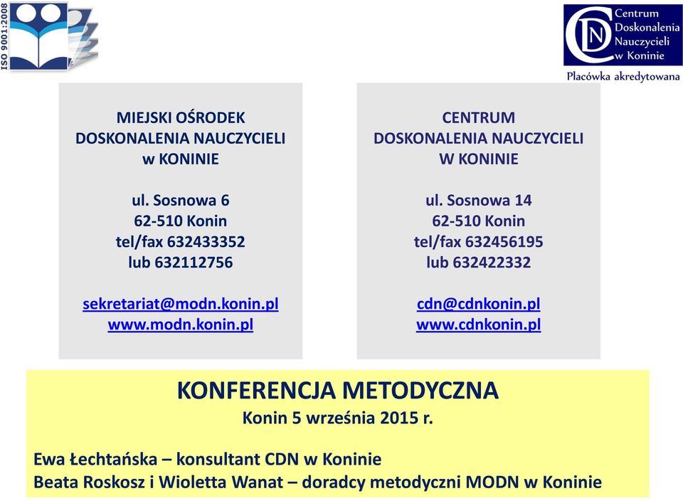pl www.modn.konin.pl CENTRUM DOSKONALENIA NAUCZYCIELI W KONINIE ul.