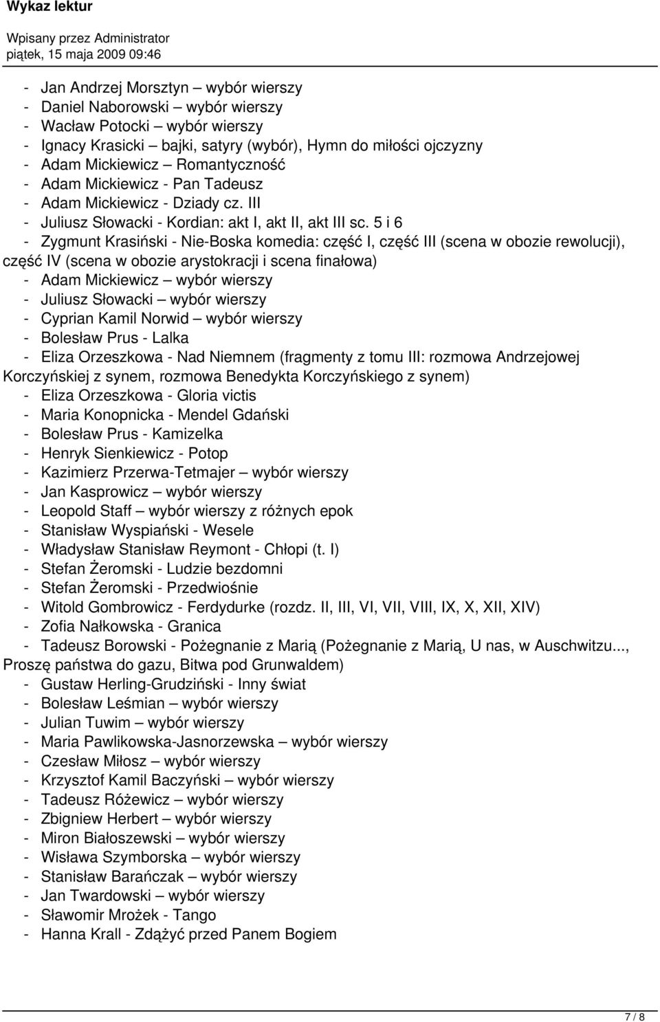 5 i 6 - Zygmunt Krasiński - Nie-Boska komedia: część I, część III (scena w obozie rewolucji), część IV (scena w obozie arystokracji i scena finałowa) - Adam Mickiewicz wybór wierszy - Juliusz