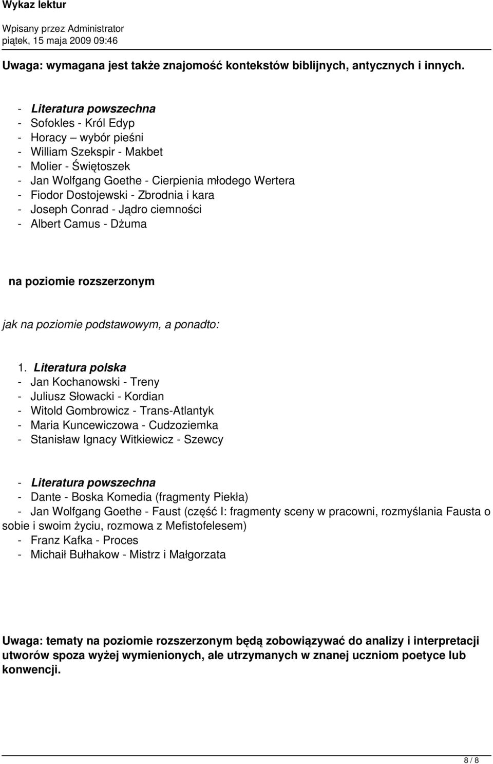 Zbrodnia i kara - Joseph Conrad - Jądro ciemności - Albert Camus - Dżuma na poziomie rozszerzonym jak na poziomie podstawowym, a ponadto: 1.