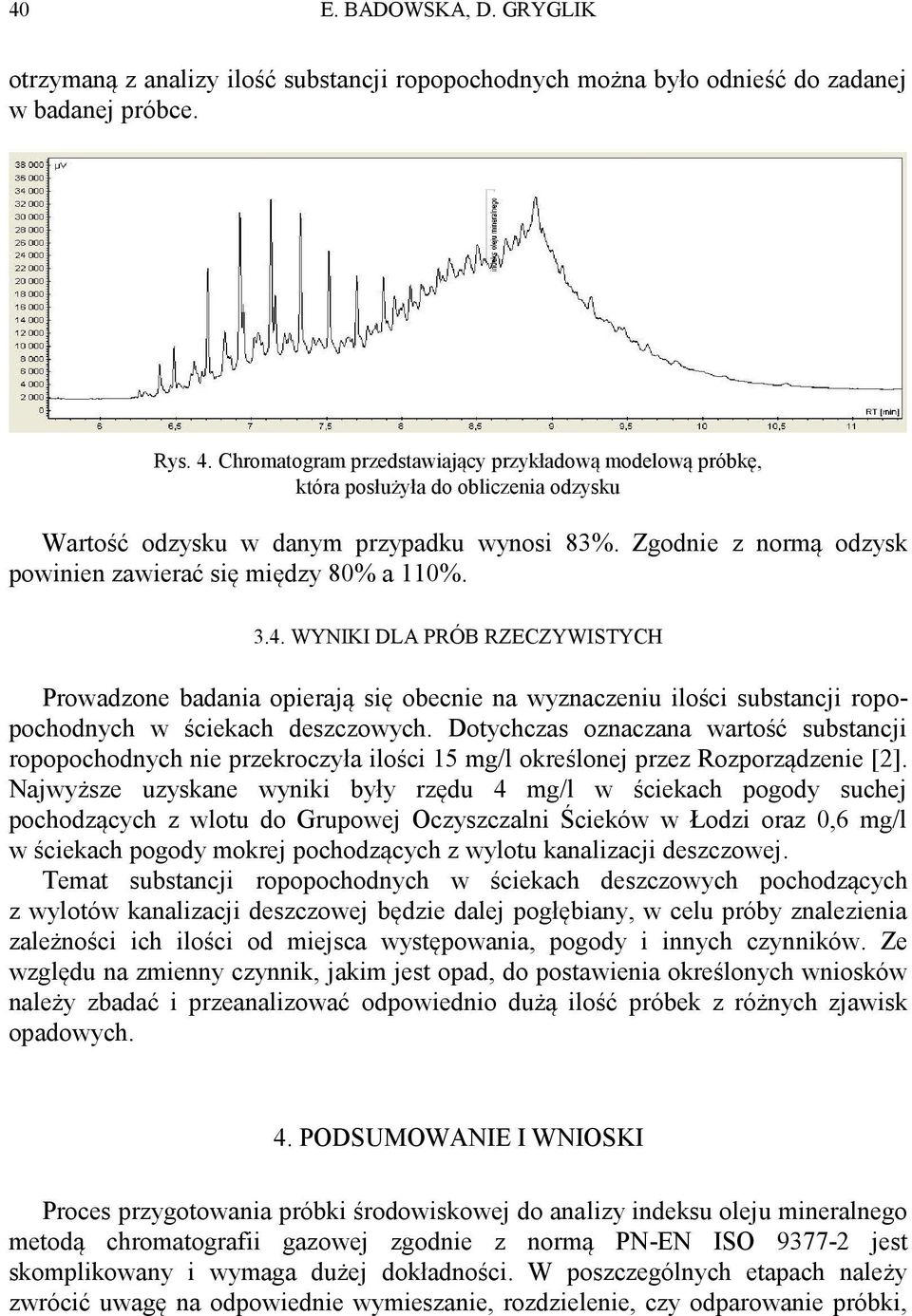 Zgodnie z normą odzysk powinien zawierać się między 80% a 110%. 3.4.