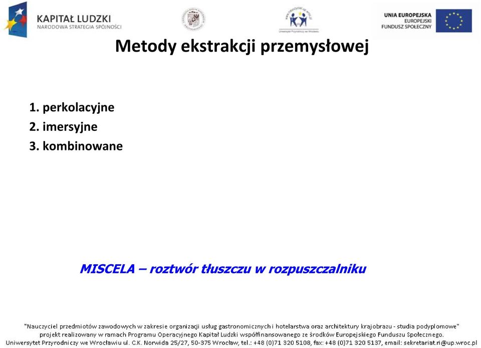 perkolacyjne 2. imersyjne 3.