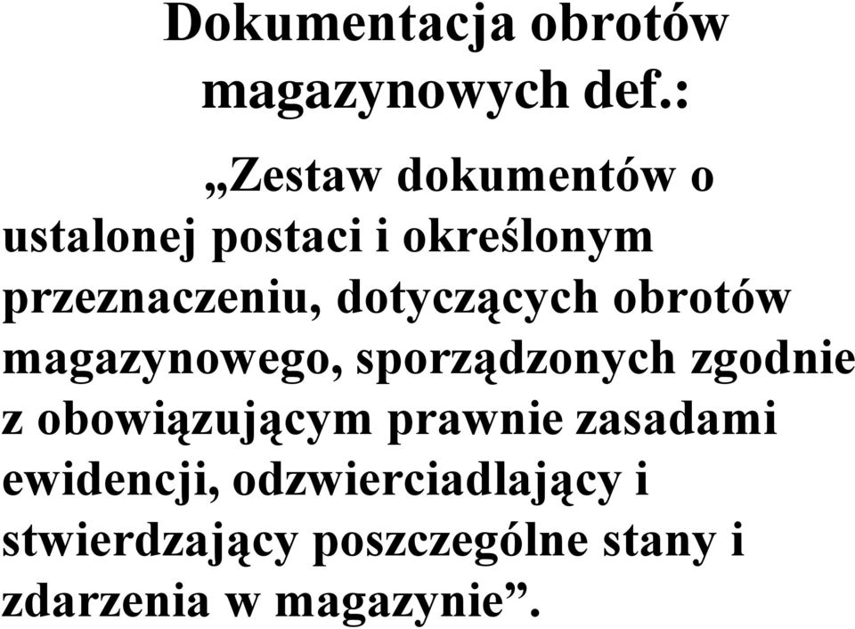 dotyczących obrotów magazynowego, sporządzonych zgodnie z