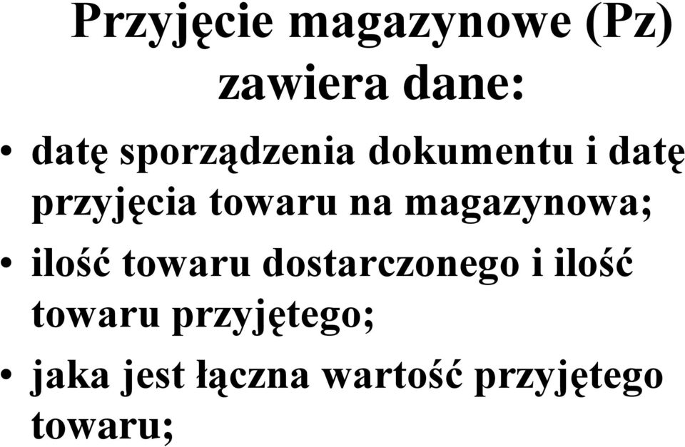 magazynowa; ilość towaru dostarczonego i ilość