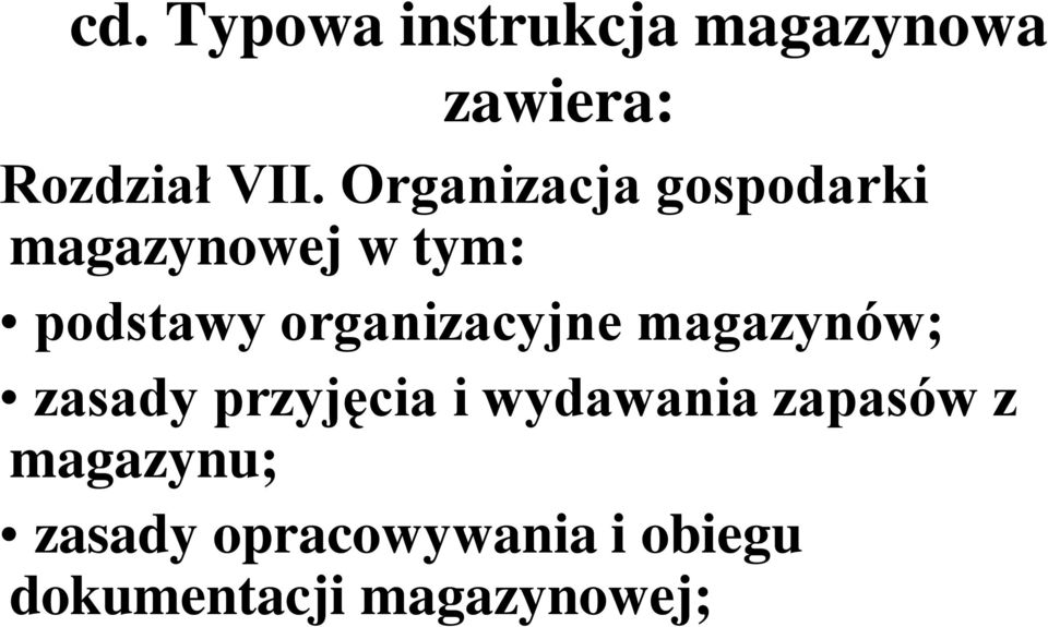 organizacyjne magazynów; zasady przyjęcia i wydawania