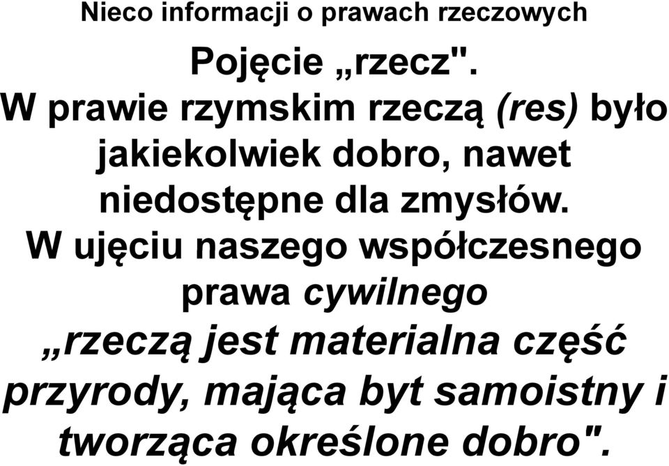 niedostępne dla zmysłów.