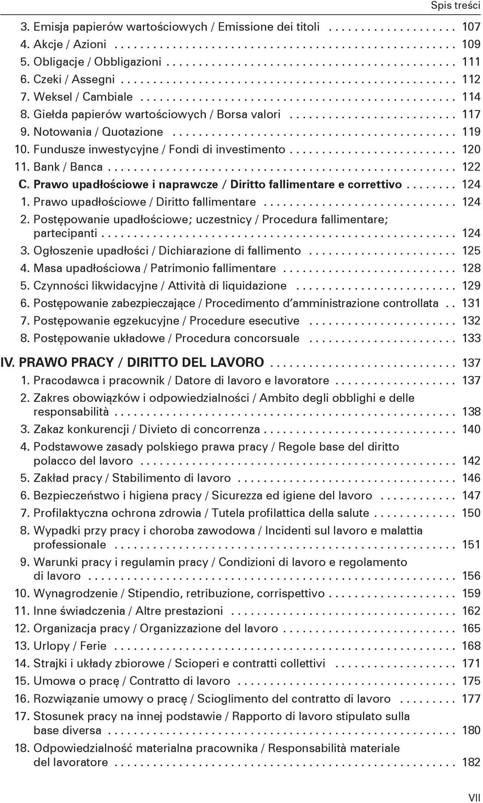 Giełda papierów wartościowych / Borsa valori.......................... 117 9. Notowania / Quotazione............................................ 119 10. Fundusze inwestycyjne / Fondi di investimento.
