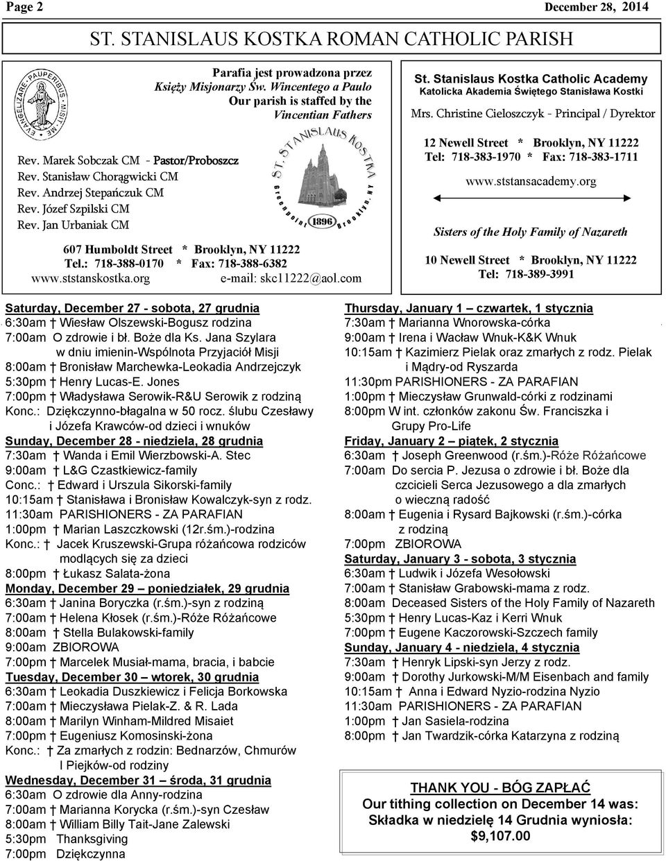 : 718-388-0170 * Fax: 718-388-6382 www.ststanskostka.org e-mail: skc11222@aol.com St. Stanislaus Kostka Catholic Academy Katolicka Akademia Świętego Stanisława Kostki Mrs.