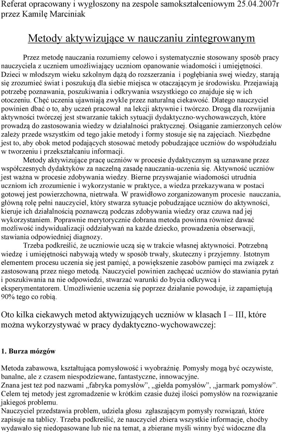 opanowanie wiadomości i umiejętności.