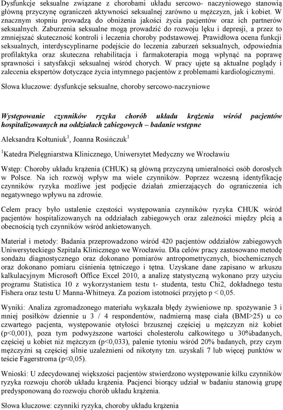 Zaburzenia seksualne mogą prowadzić do rozwoju lęku i depresji, a przez to zmniejszać skuteczność kontroli i leczenia choroby podstawowej.