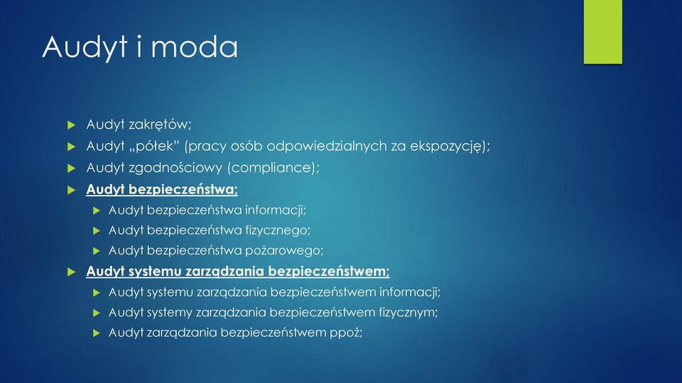 bezpieczeństwa pożarowego; Audyt systemu zarządzania bezpieczeństwem; Audyt systemu zarządzania