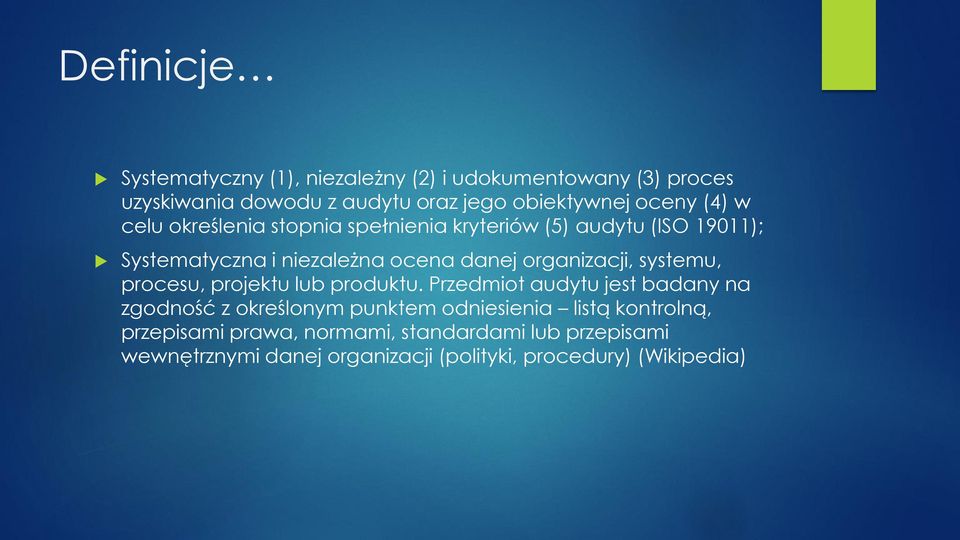 organizacji, systemu, procesu, projektu lub produktu.