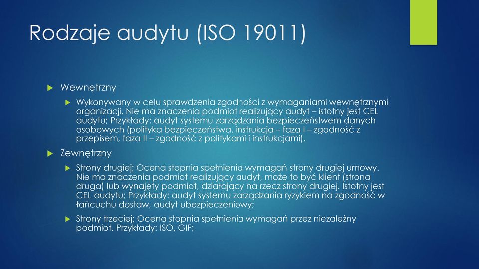 przepisem, faza II zgodność z politykami i instrukcjami). Zewnętrzny Strony drugiej; Ocena stopnia spełnienia wymagań strony drugiej umowy.