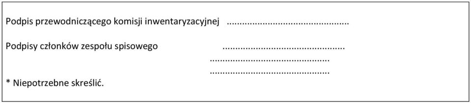 .. Podpisy członków zespołu