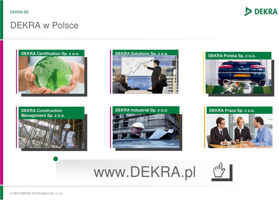 z o.o. DEKRA Industrial Sp. z o.o. DEKRA Praca Sp.