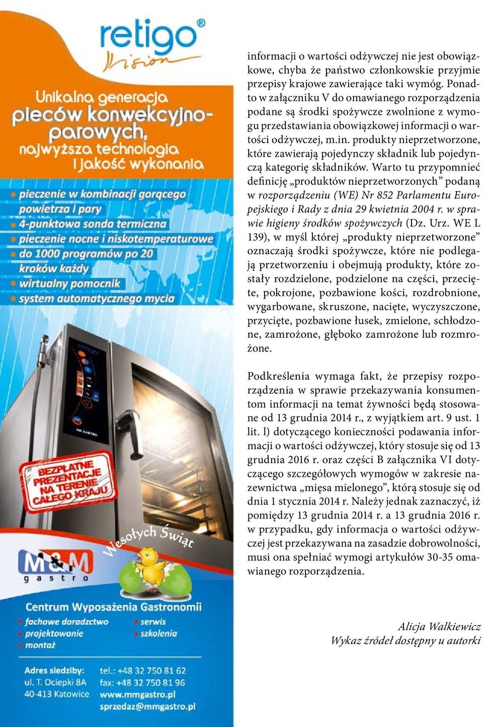 ormacji o wartości odżywczej, m.in. produkty nieprzetworzone, które zawierają pojedynczy składnik lub pojedynczą kategorię składników.