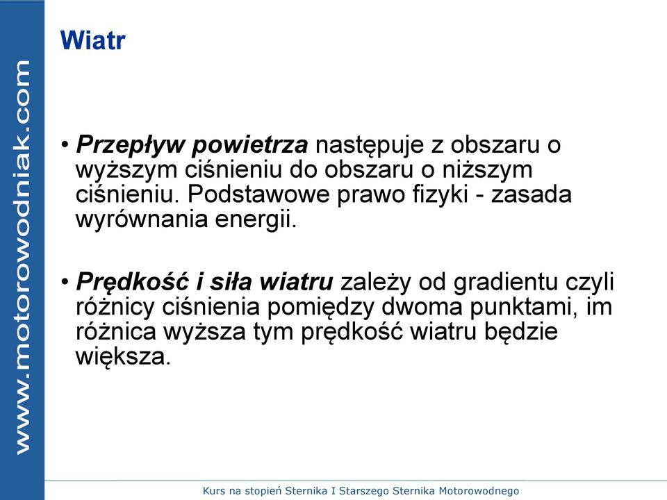 Podstawowe prawo fizyki - zasada wyrównania energii.