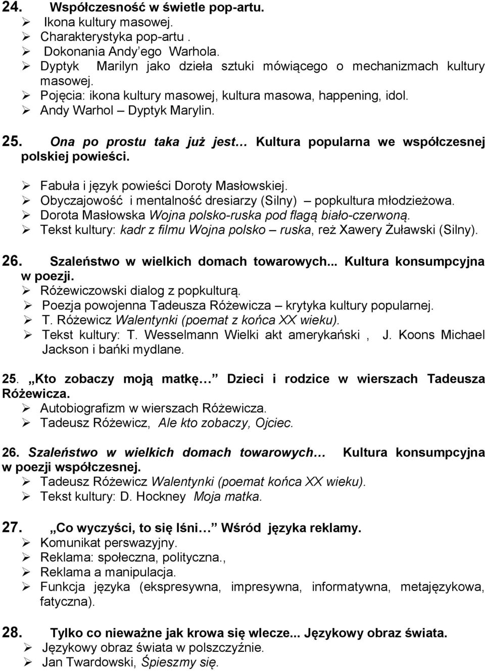 Fabuła i język powieści Doroty Masłowskiej. Obyczajowość i mentalność dresiarzy (Silny) popkultura młodzieżowa. Dorota Masłowska Wojna polsko-ruska pod flagą biało-czerwoną.