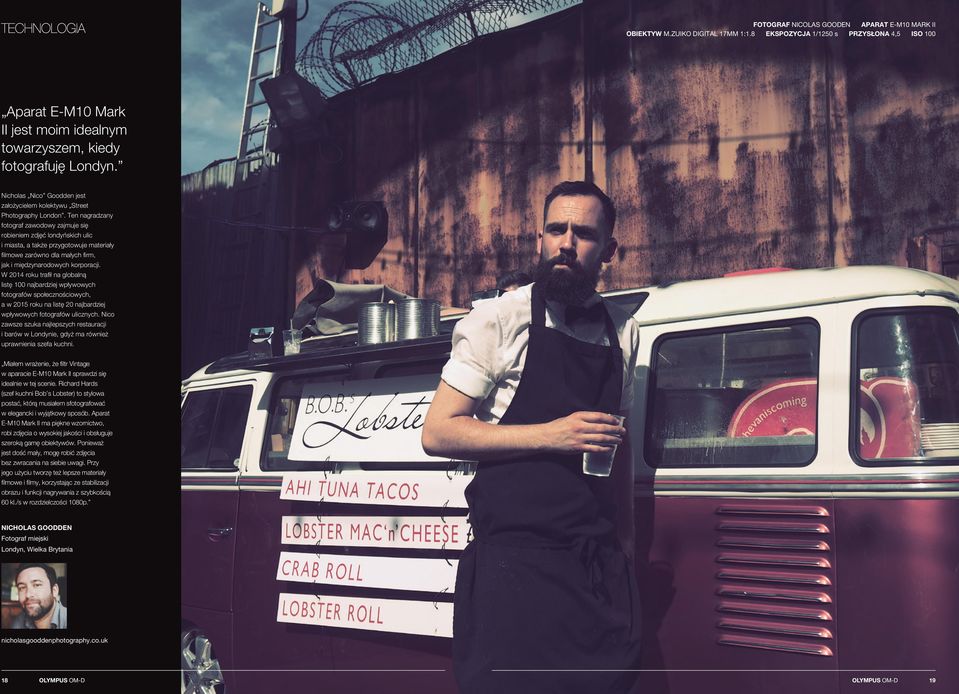 Ten nagradzany fotograf zawodowy zajmuje się robieniem zdjęć londyńskich ulic i miasta, a także przygotowuje materiały filmowe zarówno dla małych firm, jak i międzynarodowych korporacji.