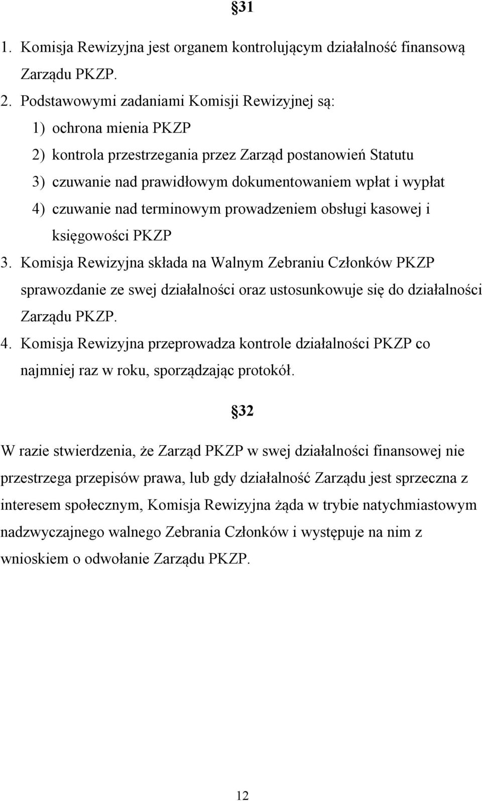 nad terminowym prowadzeniem obsługi kasowej i księgowości PKZP 3.