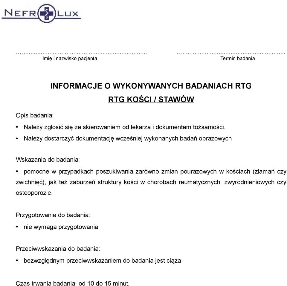(złamań czy zwichnięć), jak też zaburzeń struktury