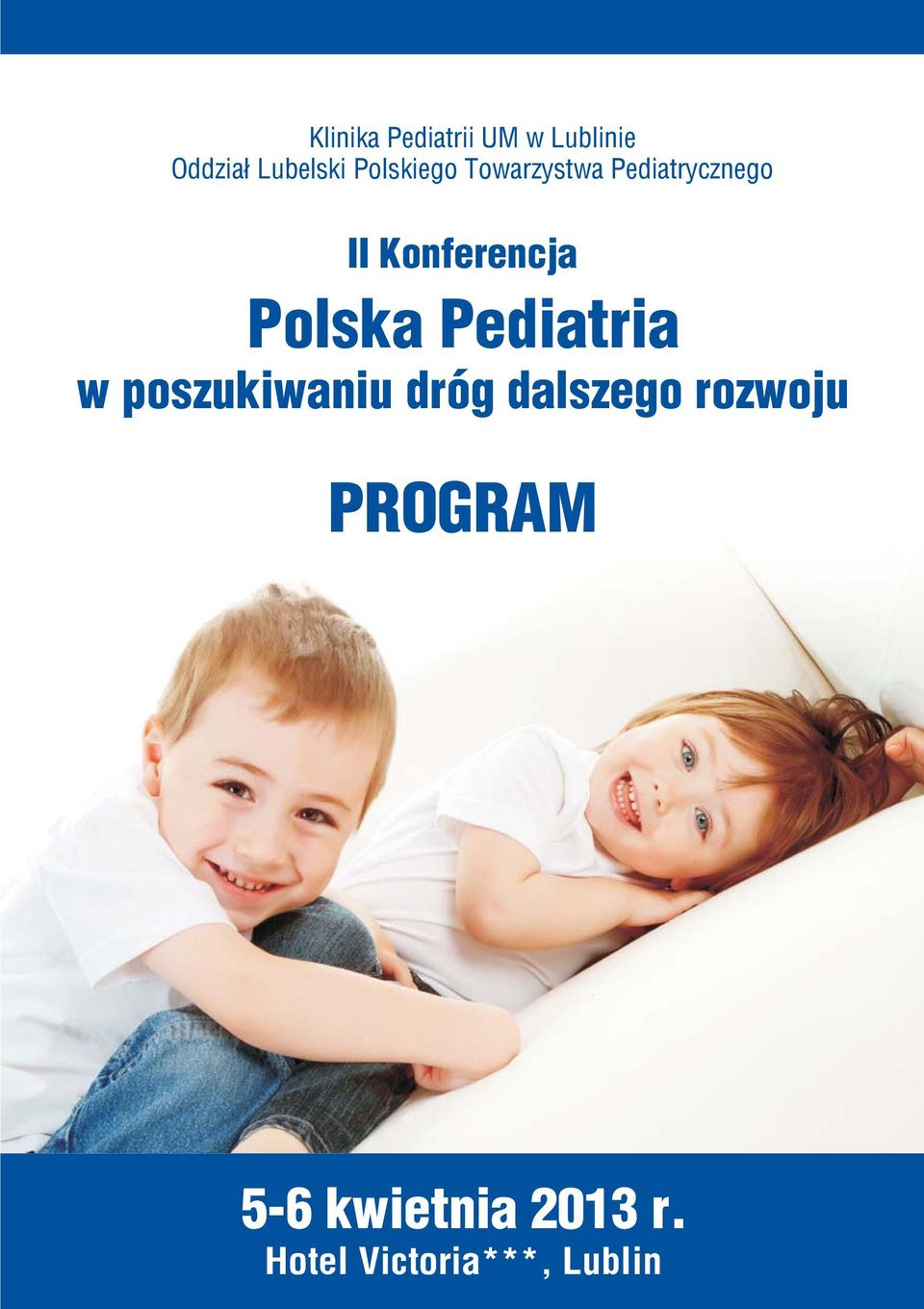 Polska Pediatria w poszukiwaniu dróg dalszego