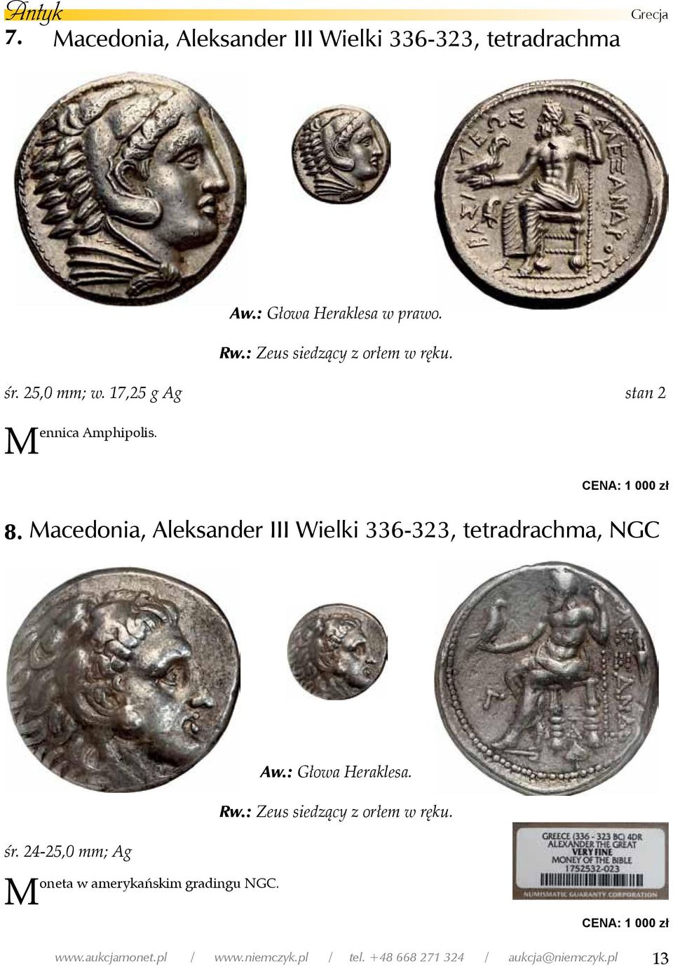 Macedonia, Aleksander III Wielki 336-323, tetradrachma, NGC Aw.: Głowa Heraklesa. Rw.: Zeus siedzący z orłem w ręku. śr.