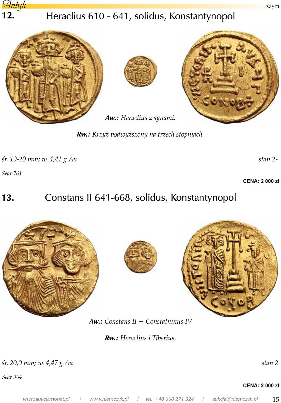 Constans II 641-668, solidus, Konstantynopol Aw.: Constans II + Constatninus IV Rw.: Heraclius i Tiberius. śr.