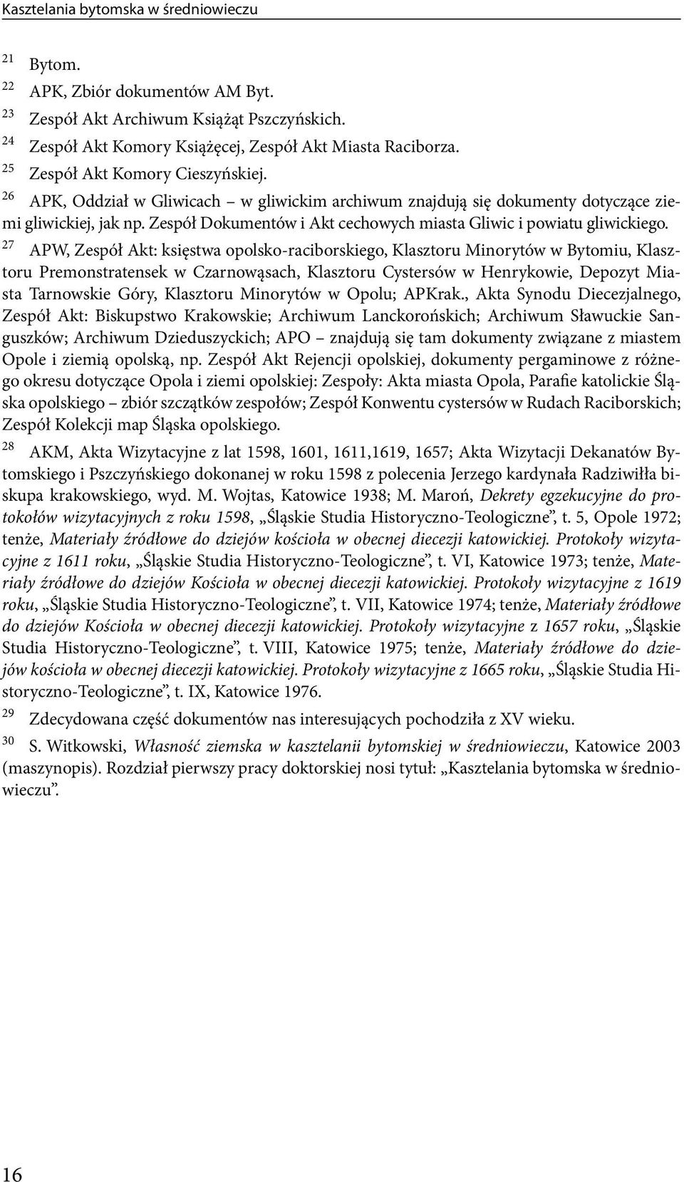 Zespół Dokumentów i Akt cechowych miasta Gliwic i powiatu gliwickiego.