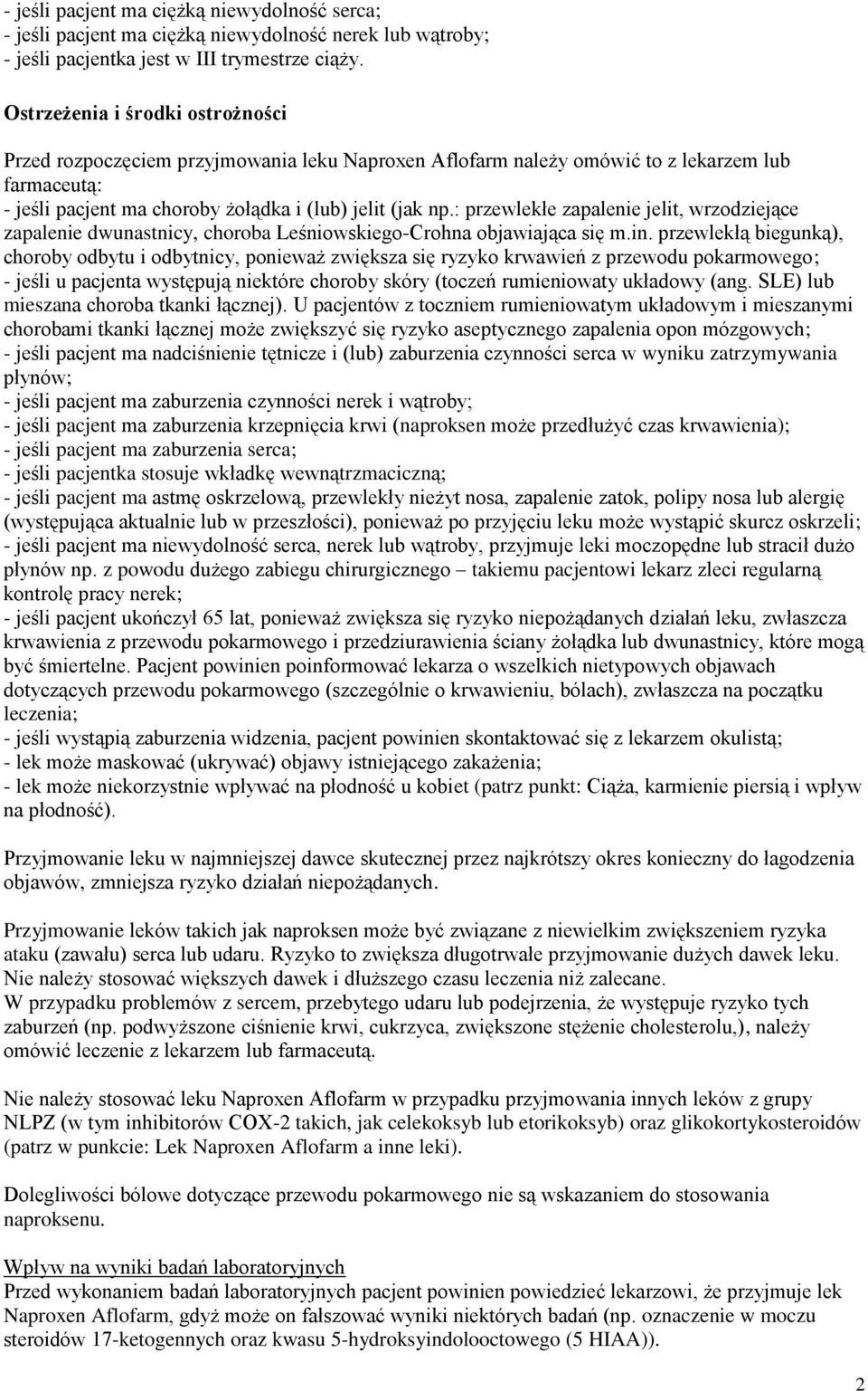 : przewlekłe zapalenie jelit, wrzodziejące zapalenie dwunastnicy, choroba Leśniowskiego-Crohna objawiająca się m.in.