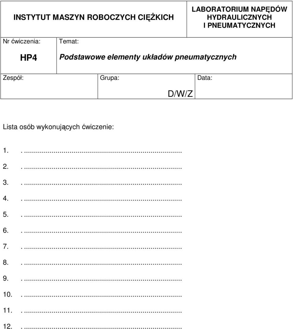 pneumatycznych Zespół: Grupa: Data: D/W/Z Lista osób wykonujących