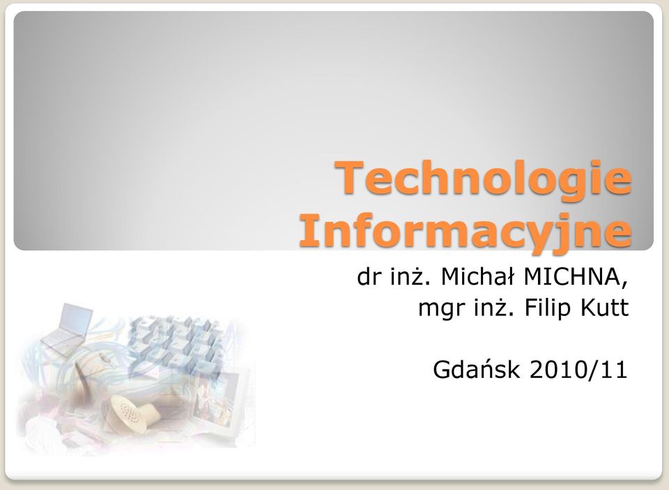 Michał MICHNA, mgr