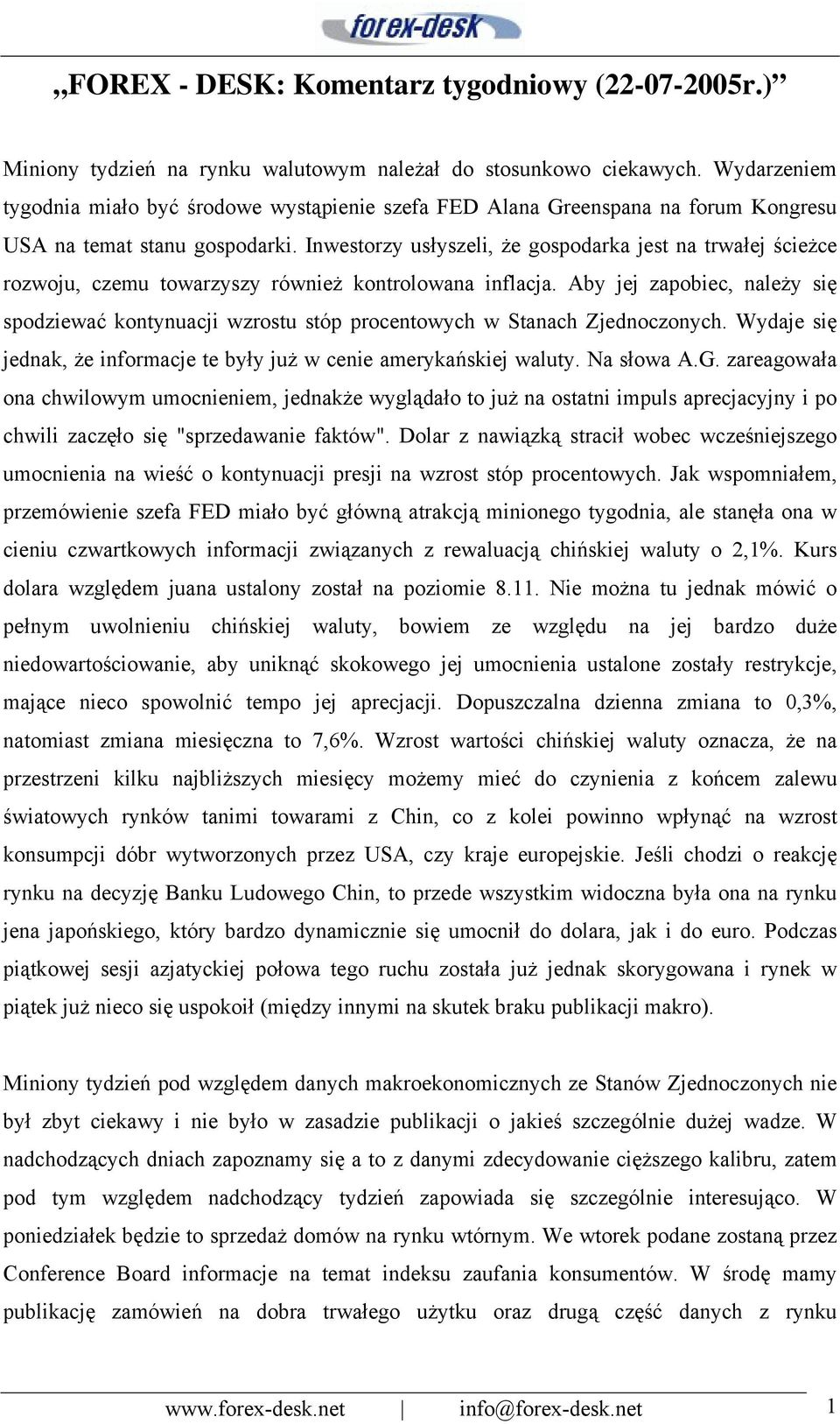 Inwestorzy usłyszeli, że gospodarka jest na trwałej ścieżce rozwoju, czemu towarzyszy również kontrolowana inflacja.