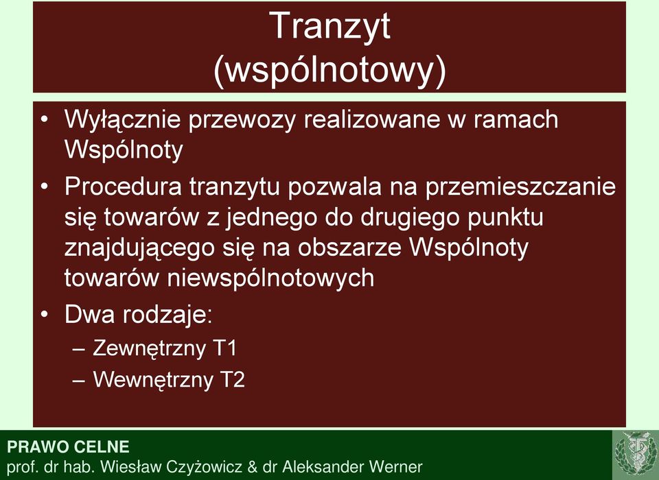 towarów z jednego do drugiego punktu znajdującego się na obszarze