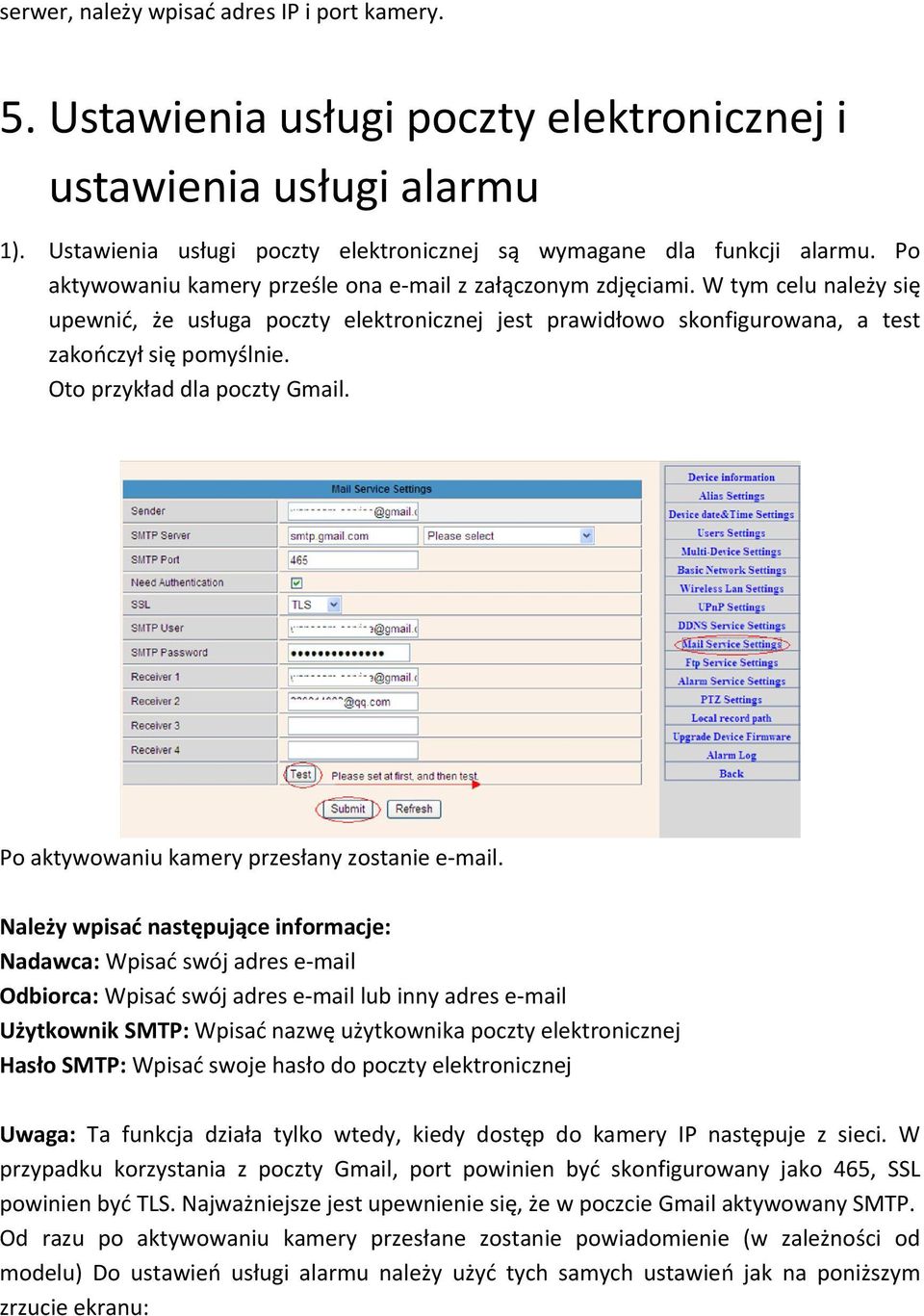 Oto przykład dla poczty Gmail. Po aktywowaniu kamery przesłany zostanie e-mail.