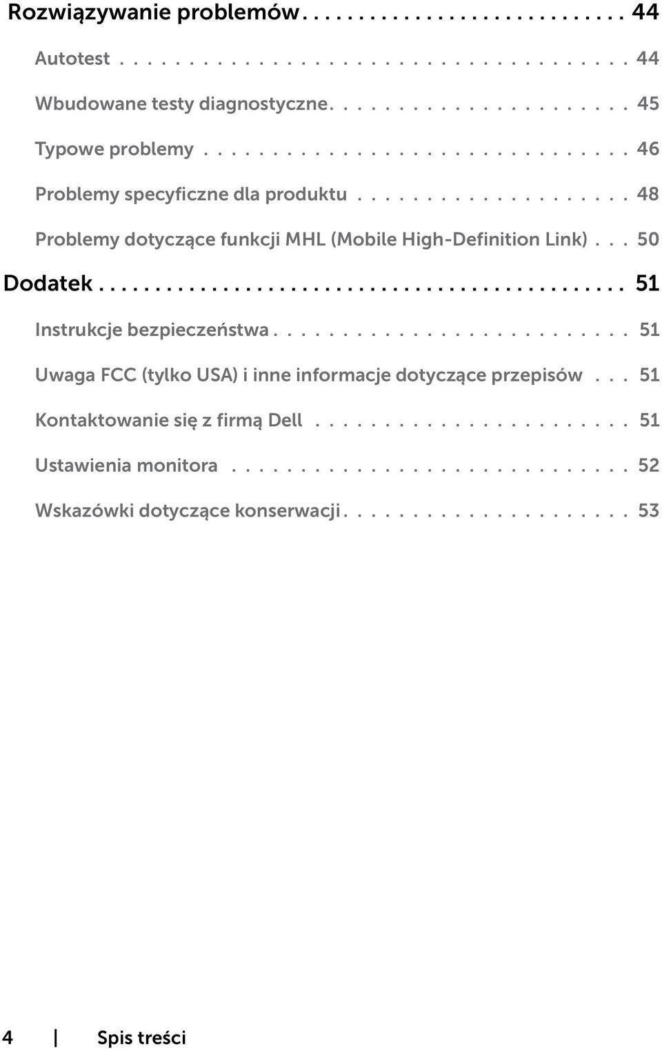 .. 50 Dodatek... 51 Instrukcje bezpieczeństwa.......................... 51 Uwaga FCC (tylko USA) i inne informacje dotyczące przepisów.