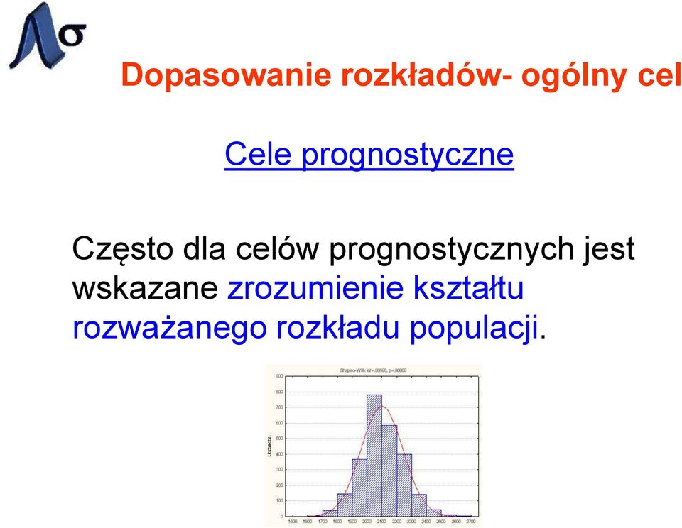 prognostycznych jest wskazane