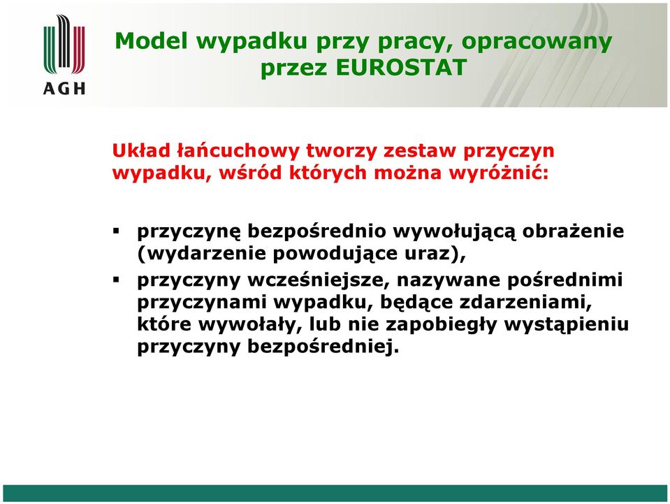 obrażenie (wydarzenie powodujące uraz), przyczyny wcześniejsze, nazywane pośrednimi