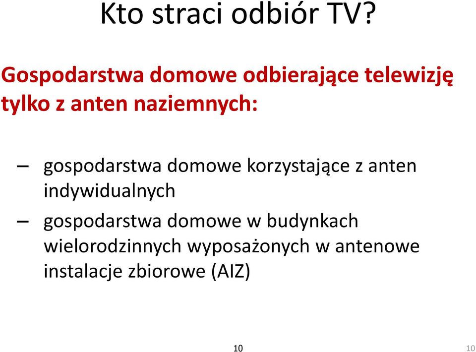 naziemnych: gospodarstwa domowe korzystające z anten