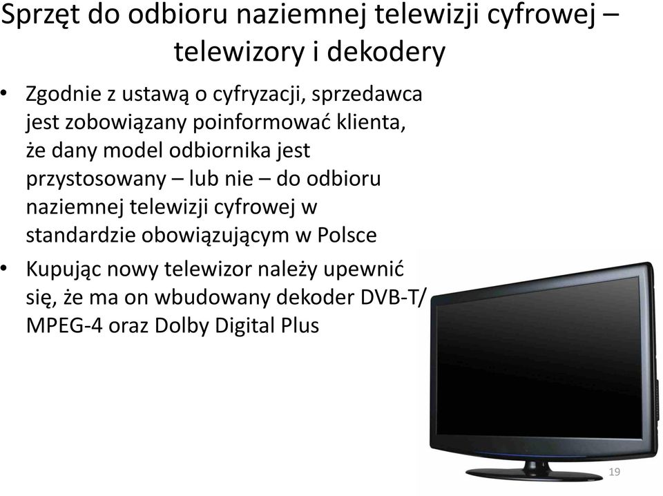 przystosowany lub nie do odbioru naziemnej telewizji cyfrowej w standardzie obowiązującym w