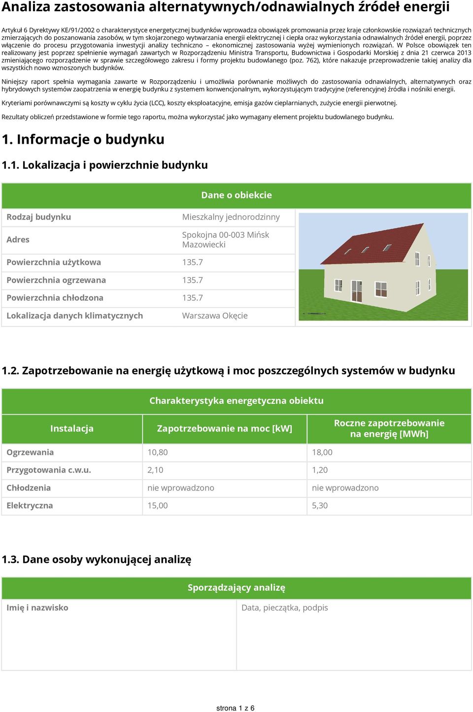 inwestycji analizy techniczno ekonomicznej zastosowania wyżej wymienionych rozwiązań.