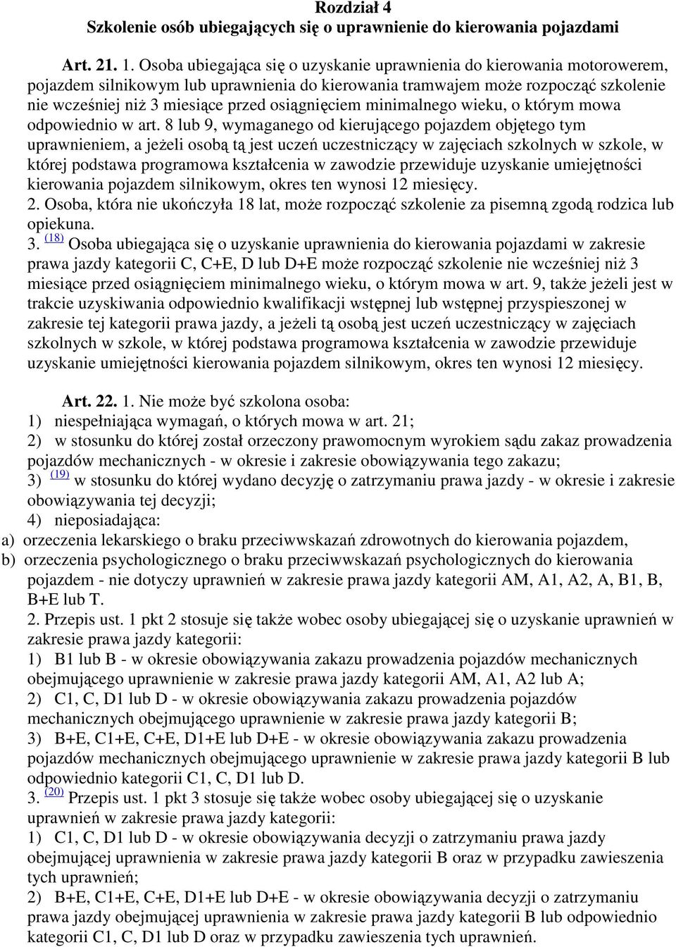 osiągnięciem minimalnego wieku, o którym mowa odpowiednio w art.
