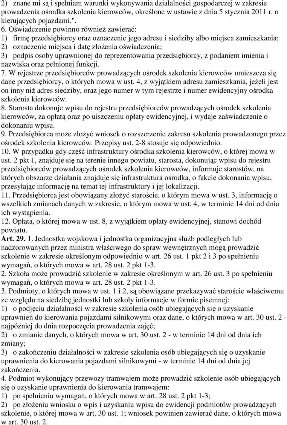uprawnionej do reprezentowania przedsiębiorcy, z podaniem imienia i nazwiska oraz pełnionej funkcji. 7.