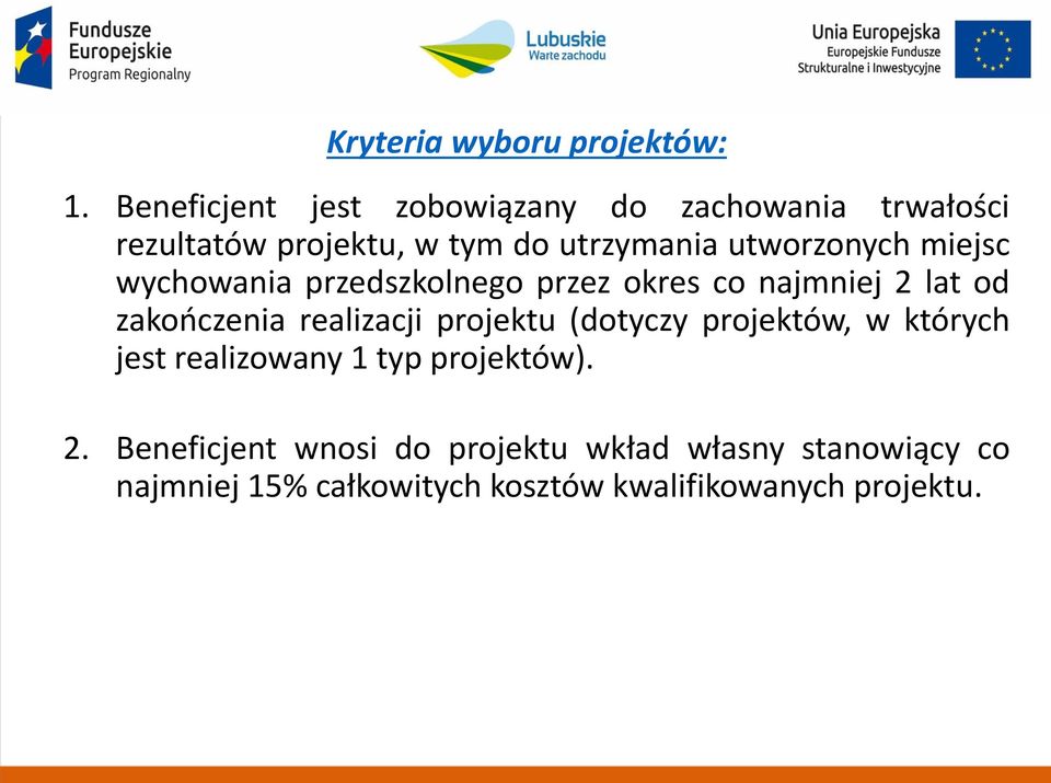 utworzonych miejsc wychowania przedszkolnego przez okres co najmniej 2 lat od zakończenia realizacji